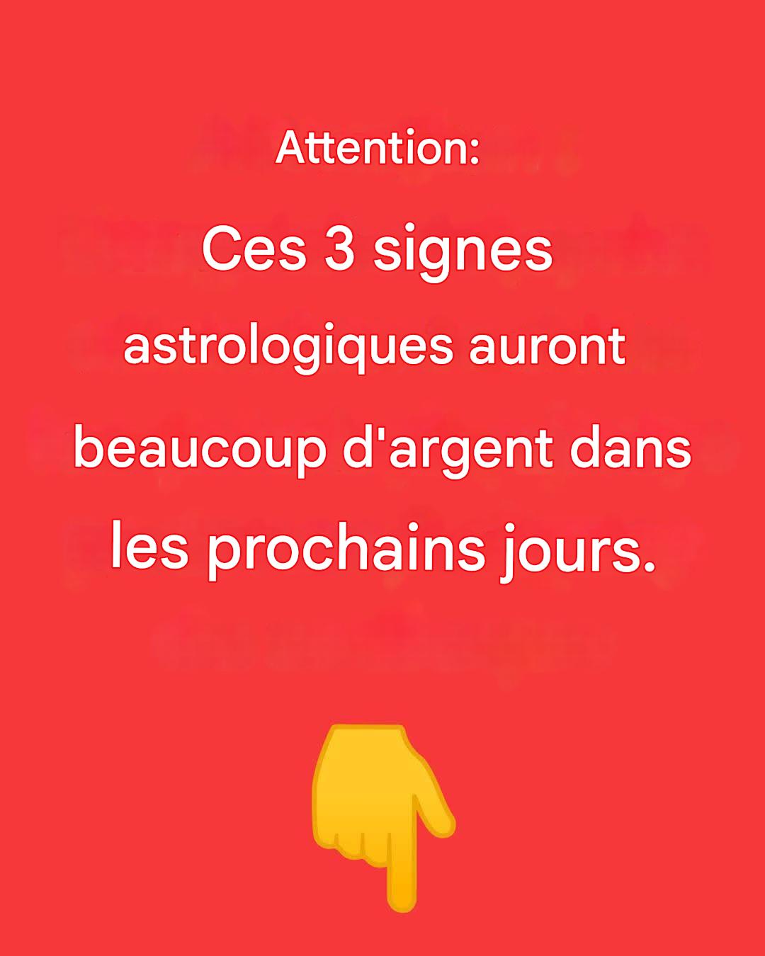 Note : Ces 4 signes astrologiques auront beaucoup d’argent dans les prochains jours.