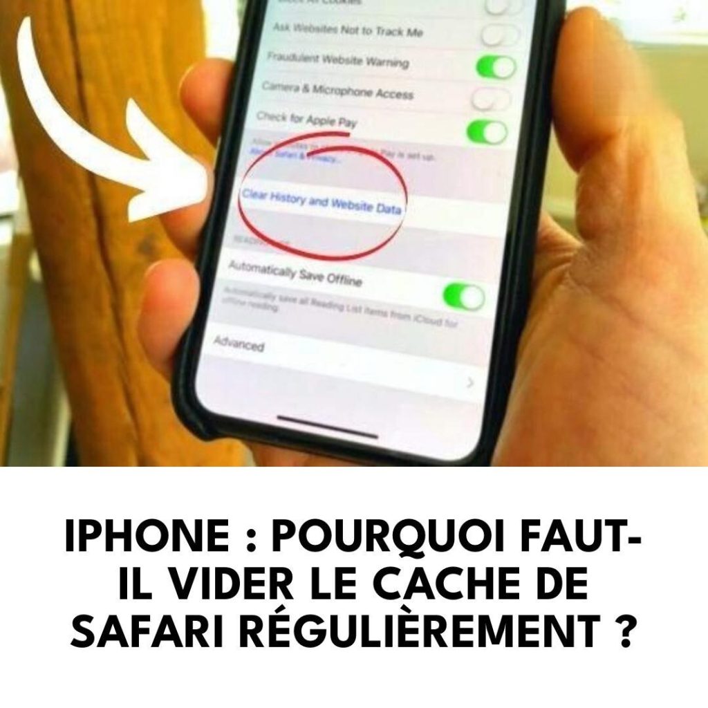 iPhone : Pourquoi Faut-il Vider le Cache de Safari Régulièrement ?