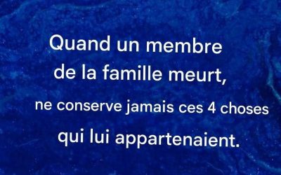 Ne conservez pas ces objets ayant appartenu à une personne décédée.