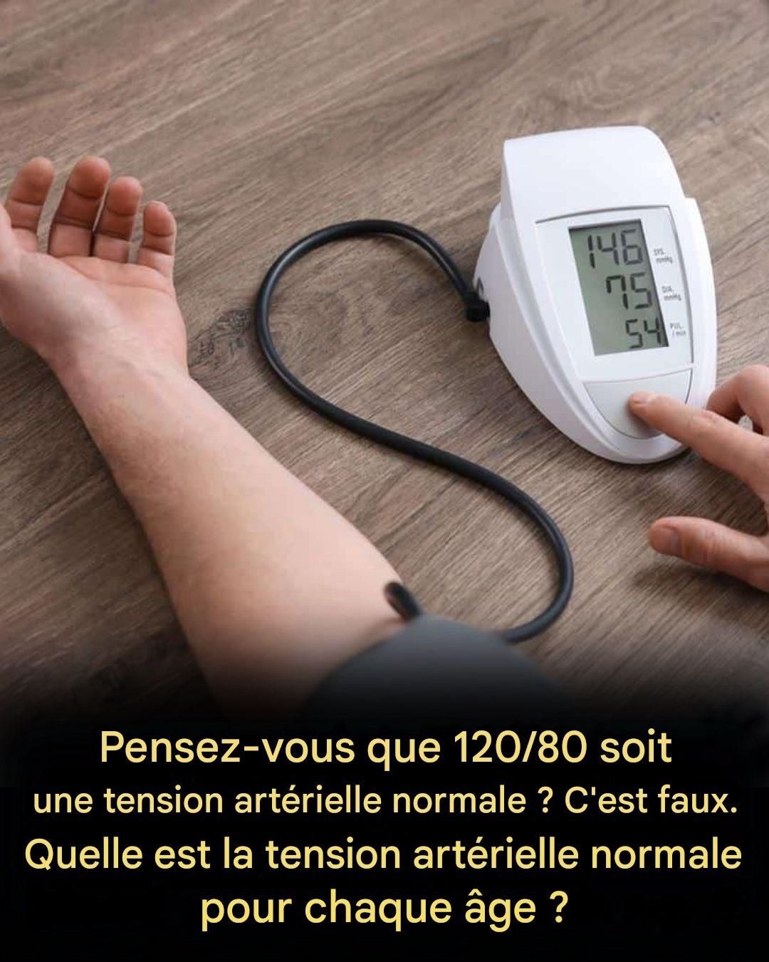 Quelle est la tension artérielle normale pour votre âge ?? Un guide clair et actualisé..