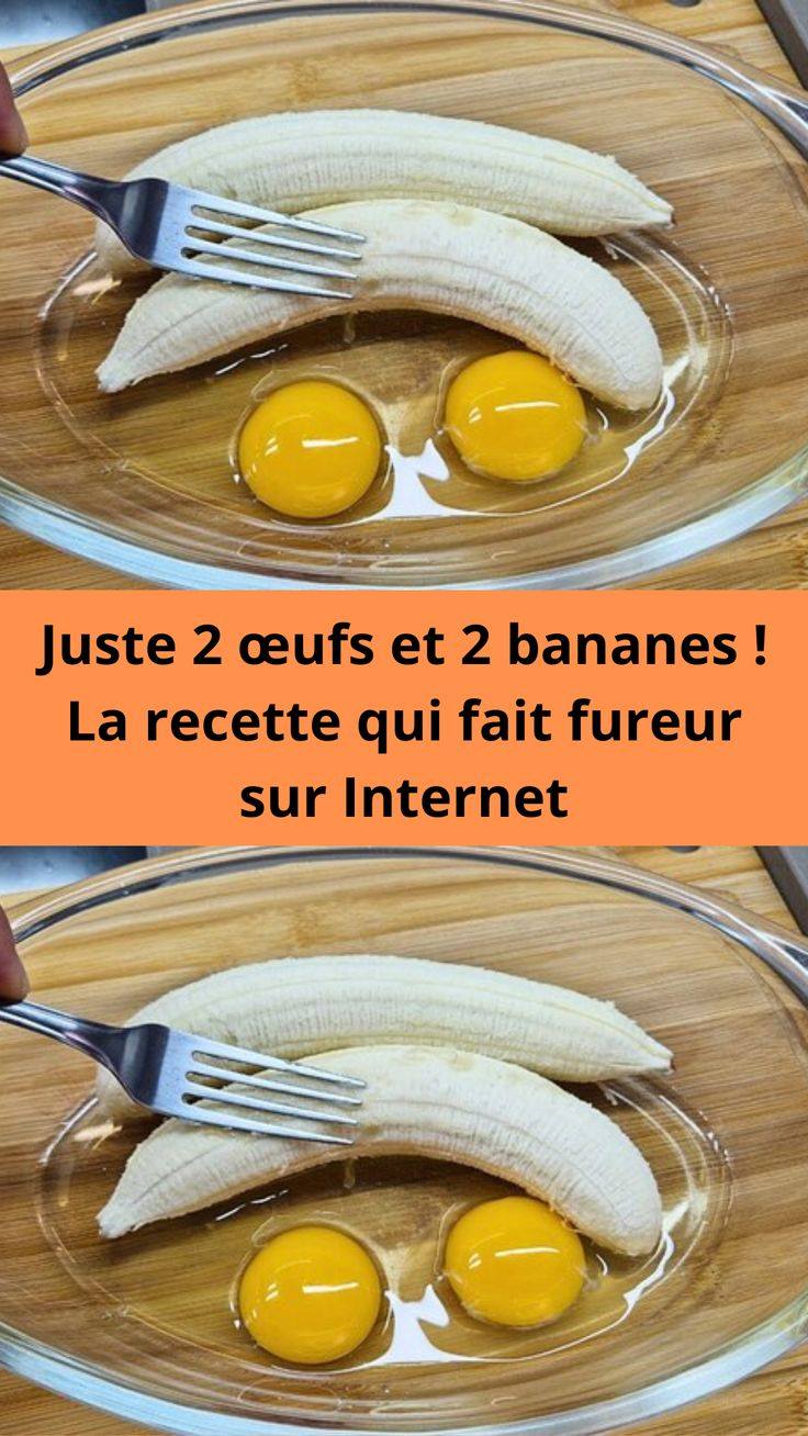 Juste 2 œufs et 2 bananes ! La recette qui fait fureur sur Internet
