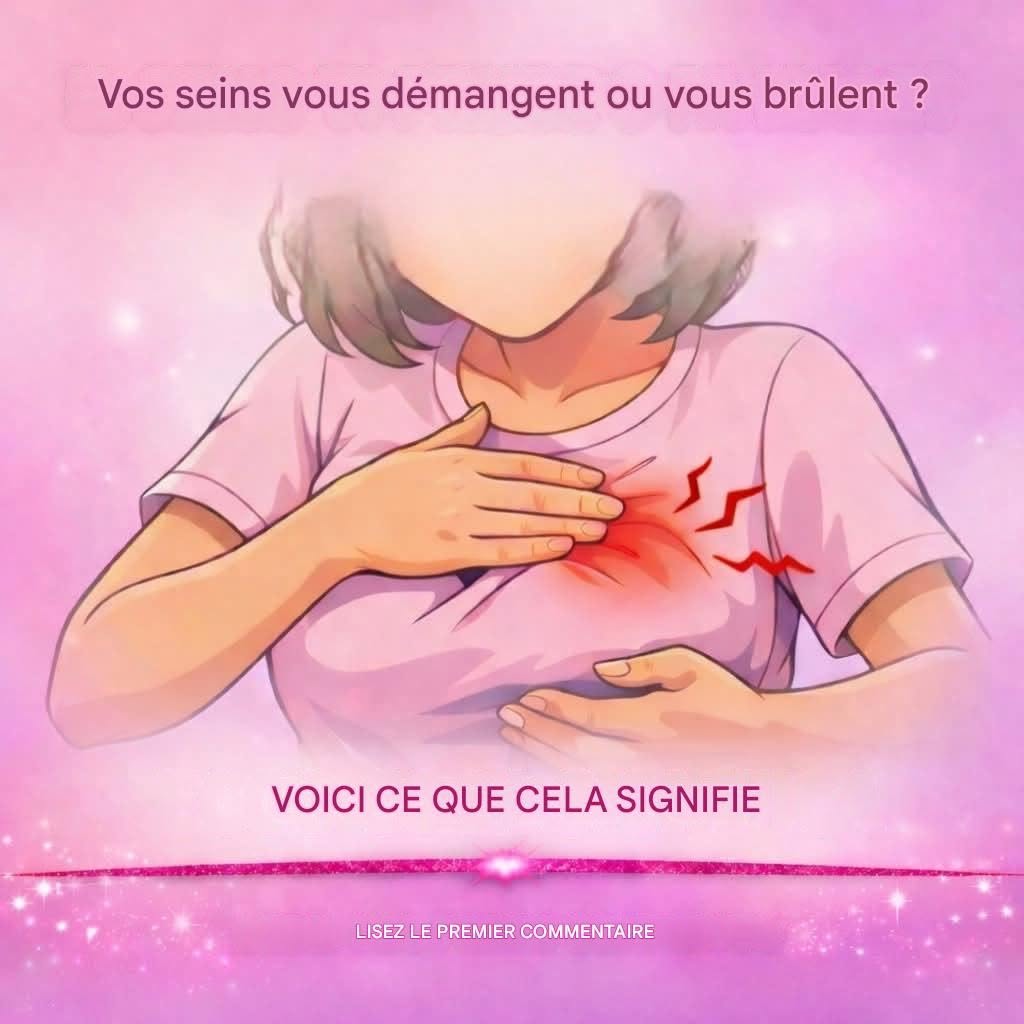 Vos seins vous démangent ou vous font mal ? Voici ce que cela signifie (1/2)