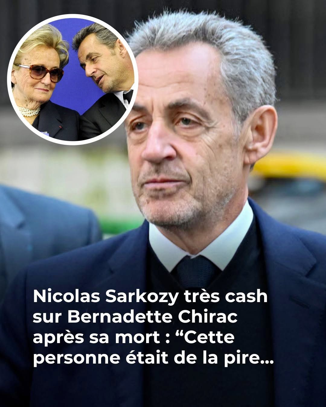 Nicolas Sarkozy très cash sur Bernadette Chirac après sa disparition : “Cette personne était de la pire… Voir plus