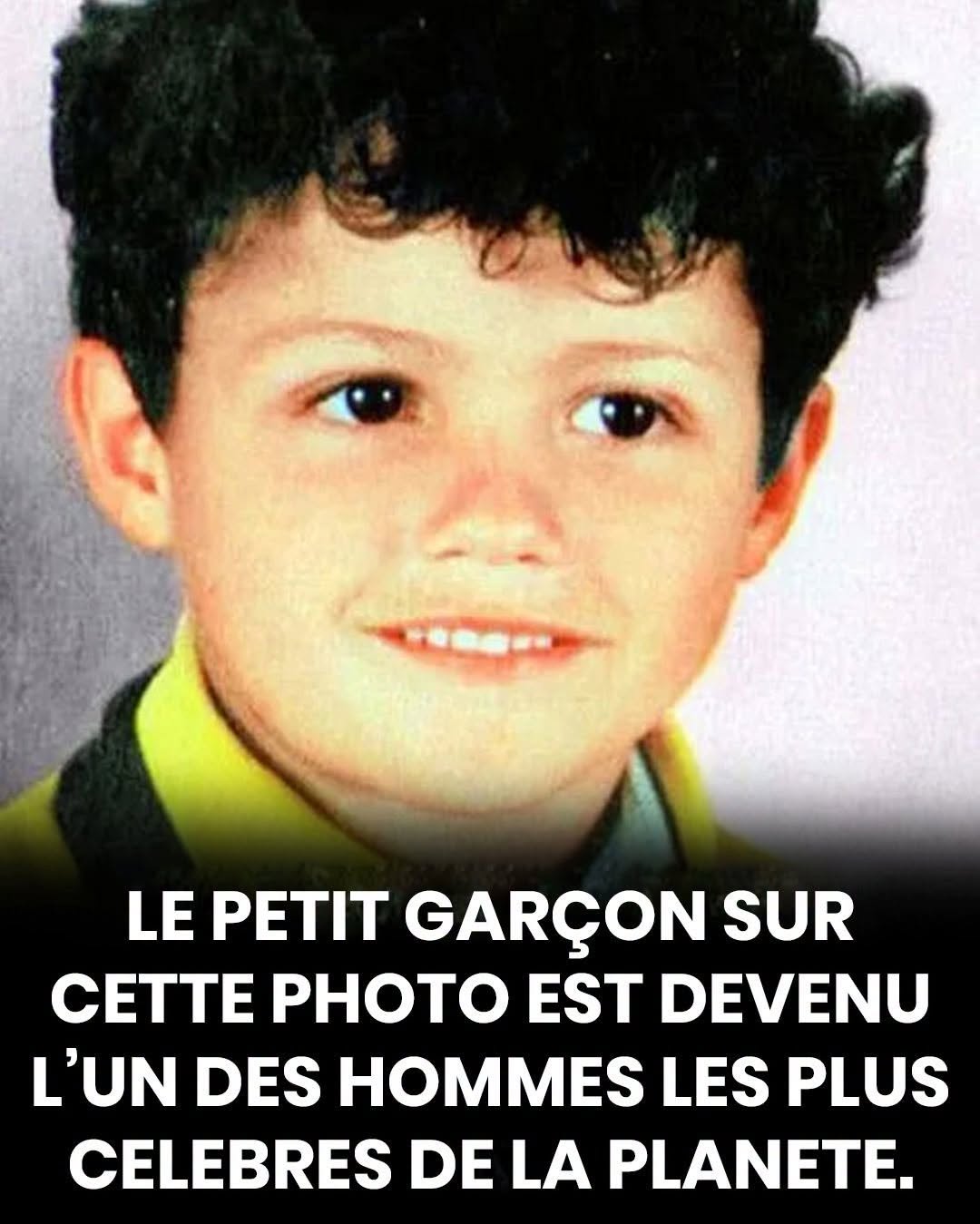Ce petit garçon est aujourd’hui l’une des personnalités les plus célèbres au monde. Peu de gens parviennent à le reconnaître sur cette photo d’enfance…