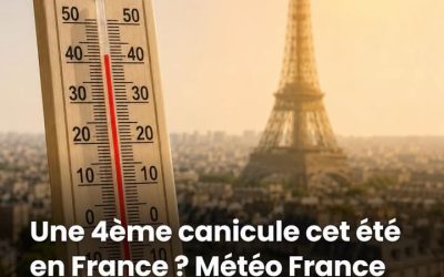 Vers une 4ème canicule en France ? Ce que disent les prévisions