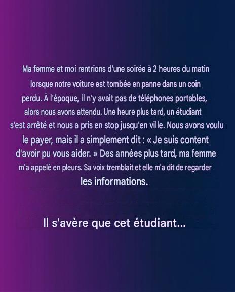 Comment un étudiant altruiste a renversé la situation à un moment critique