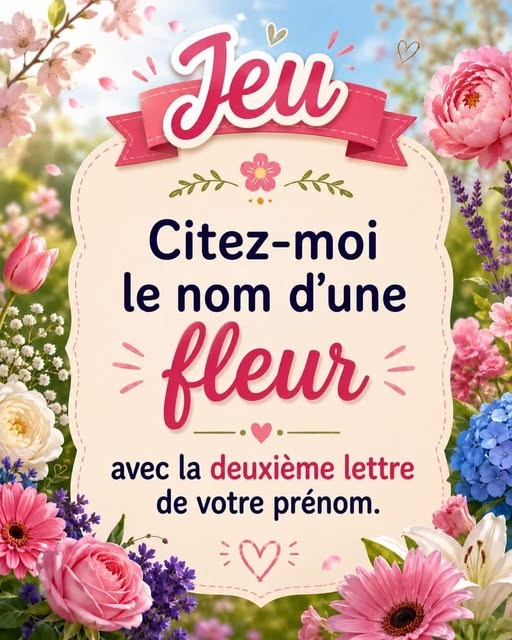 🌸 Jeu du prénom : quelle fleur correspond à la deuxième lettre de votre prénom ?voir le lien ci-dessous
