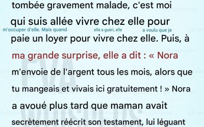 J’ai pris soin de ma mère pendant sa maladie, mais elle accordait plus de valeur à l’argent de ma sœur qu’à mon sacrifice.