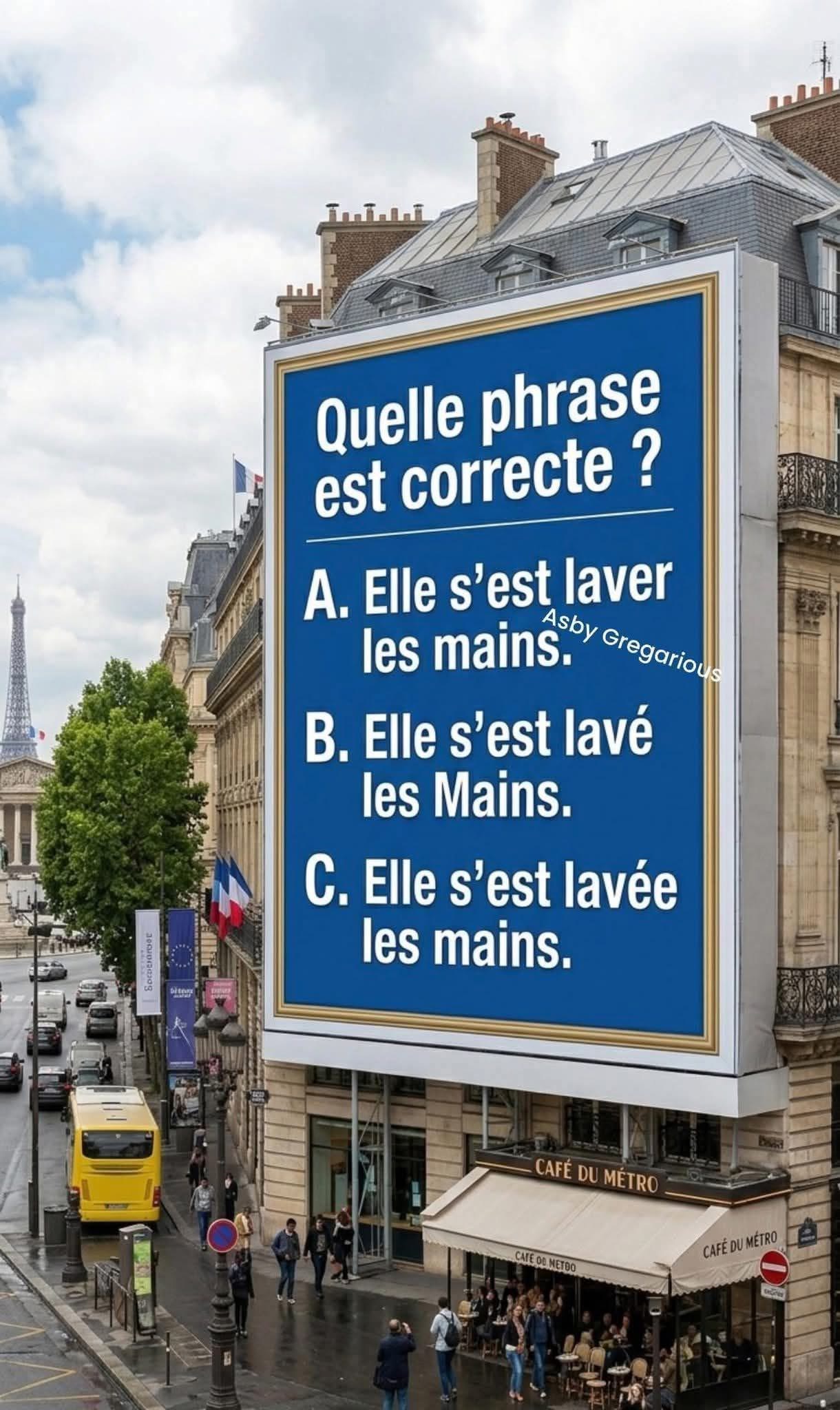 Défi de français : quelle phrase est correcte ? A. Elle s’est laver les mains. B. Elle s’est lavé les mains. C. Elle s’est lavée les mains.