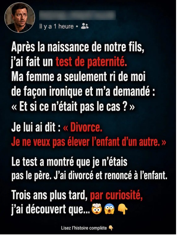J’ai demandé un test ADN le jour où mon fils est né. Trois ans plus tard, j’ai fini par payer le prix de cette méfiance…  VOIR LA SUITE DANS LE PREMIER COMMENTAIRE. 👇🏻👇🏻👇🏻👇🏻